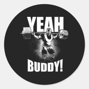 Sticker Rond Ouais Buddy - Ronnie Coleman Squat - Motivation Gy