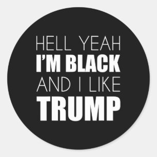 Sticker Rond Ouais, je suis noir et j'aime Trump - Elect Trump