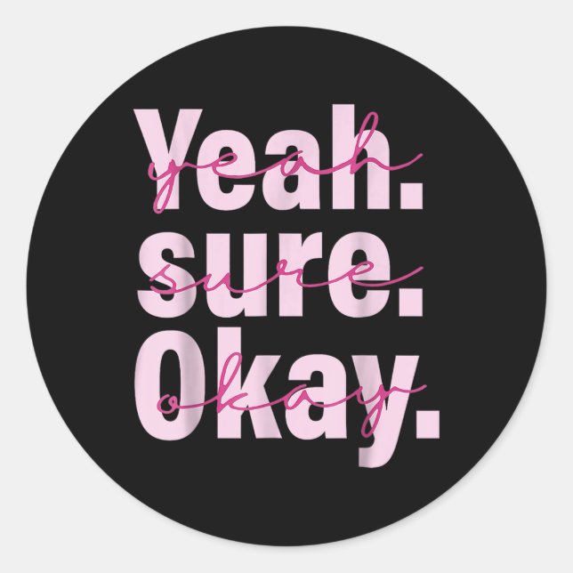 Sticker Rond Ouais Su-re Ok-ay Wes-tern Cow girl Pour Hommes Fe (Devant)