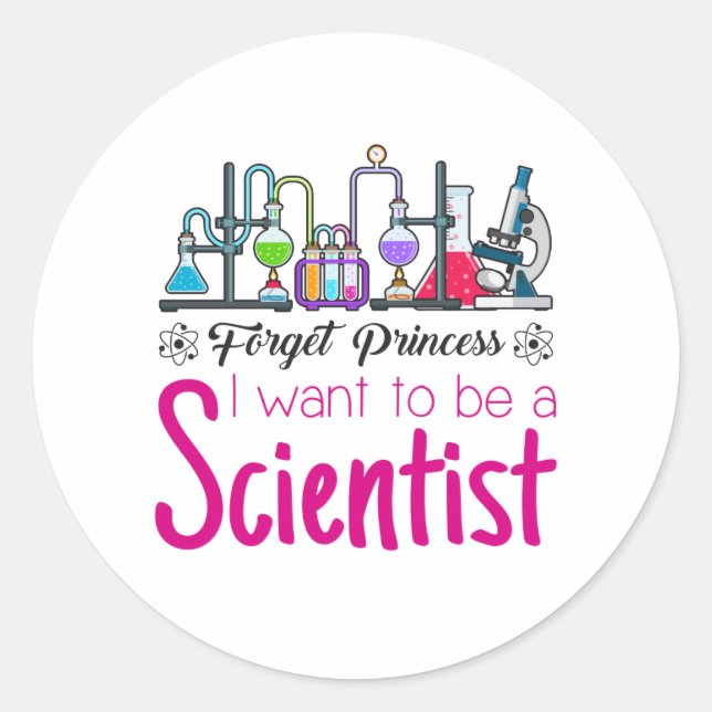 Sticker Rond Oubliez la princesse que je veux être scientifique (Devant)
