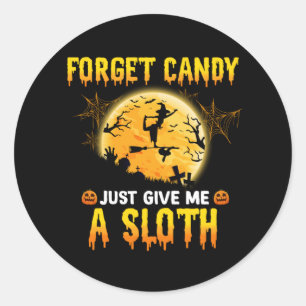 Sticker Rond Oubliez Les Bonbons Donnez-Moi Juste Un Cadeau De