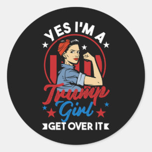 Sticker Rond Oui I#39 ; m A Trump Girl Get Over It - Trump 2024