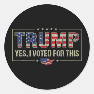 Sticker Rond Oui, j'ai voté pour ce Trump - Politique patriotiq