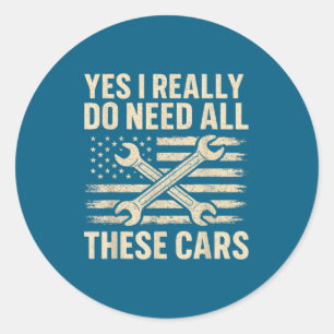 Sticker Rond Oui, j'ai vraiment besoin de tous ces trucs de gar