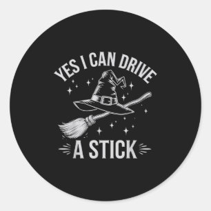 Sticker Rond Oui Je Peux Conduire Une Sorcière À Bâtons Broom H