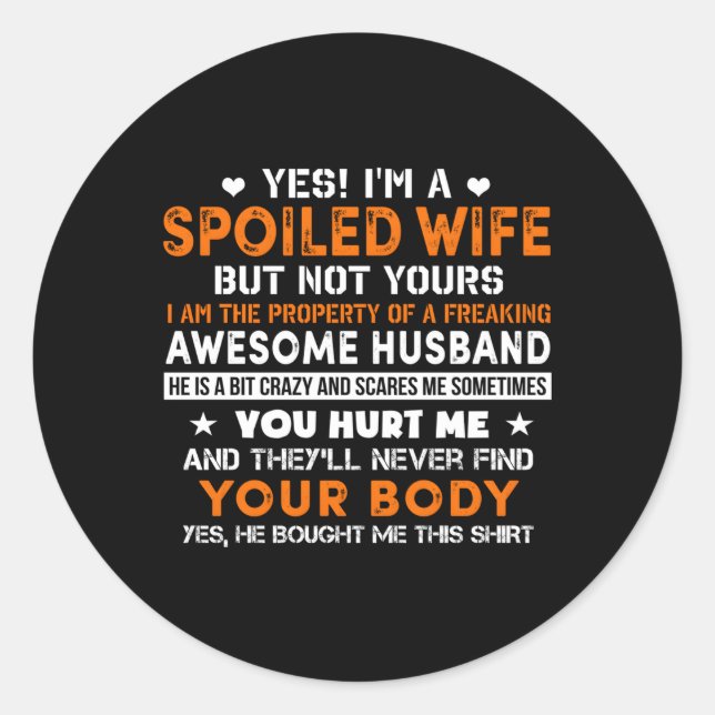 Sticker Rond Oui, Je Suis Mal D'Un Magnifique Mari Freakin. (Devant)