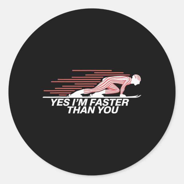 Sticker Rond Oui, je suis plus rapide que vous en ski alpin  (Devant)