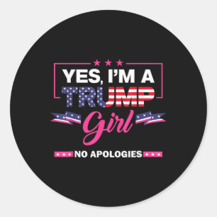Sticker Rond Oui Je Suis Une Fille De Trump Pas D'Excuses De L'