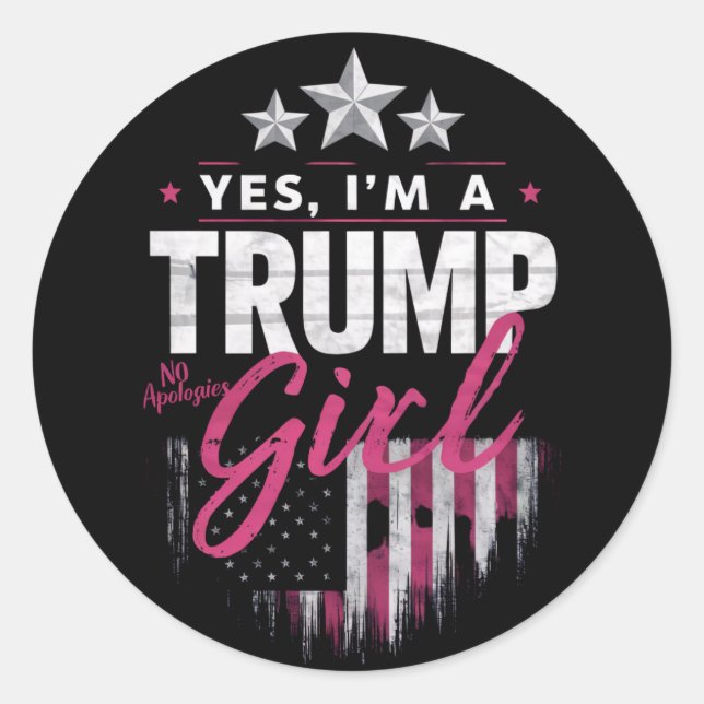Sticker Rond Oui, je suis une fille de Trump Pas d'excuses pour (Devant)