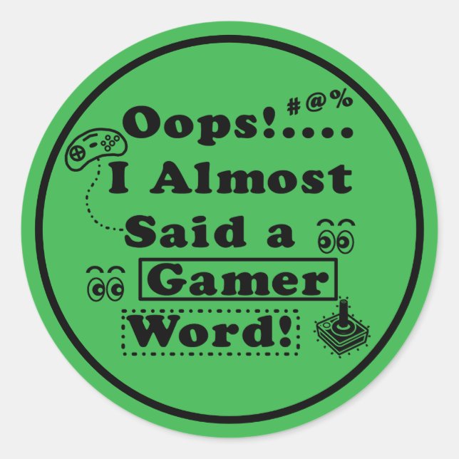 Sticker Rond Oups j'ai failli dire un mot de joueur (Devant)