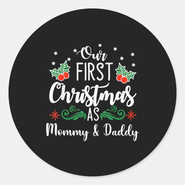 Sticker Rond Our First Christmas As Mommy And Daddy  (Devant)