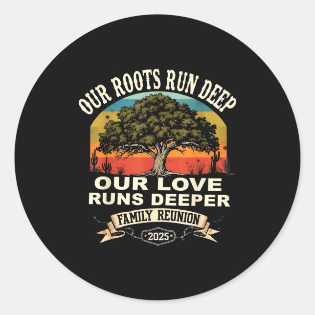 Sticker Rond Our Roots Run Deep Family Reunion 2025 Gift  (Devant)