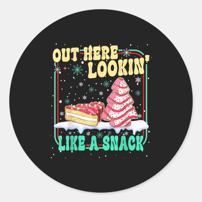 Sticker Rond Out Here Lookin' Like A Snack Christmas Cakes Debb (Devant)