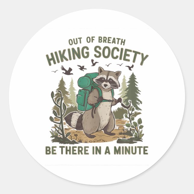 Sticker Rond Out Of Breath Hiking Society Raccoon Funny Hiking  (Devant)