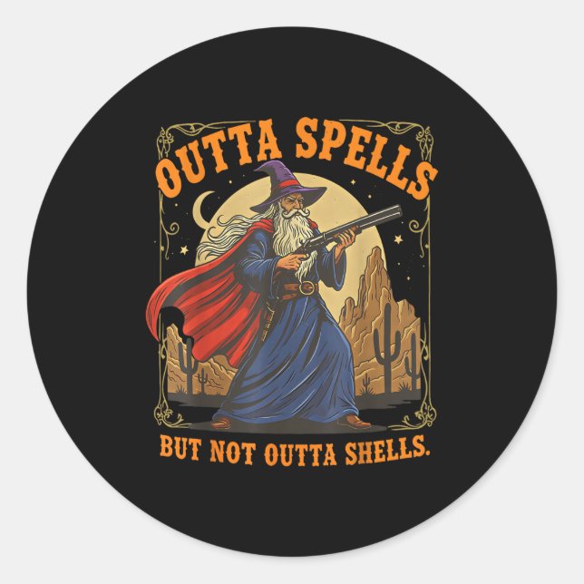 Sticker Rond Outta Spells But Not Outta Shells Wizard Fantasy M (Devant)
