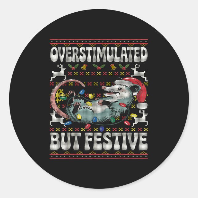 Sticker Rond Overstimulated But Festive Ossum Christmas Ugly Sw (Devant)