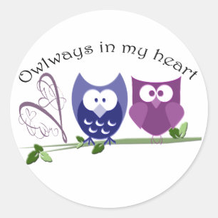 Sticker Rond Owways in my heart, cute Owl Gifts