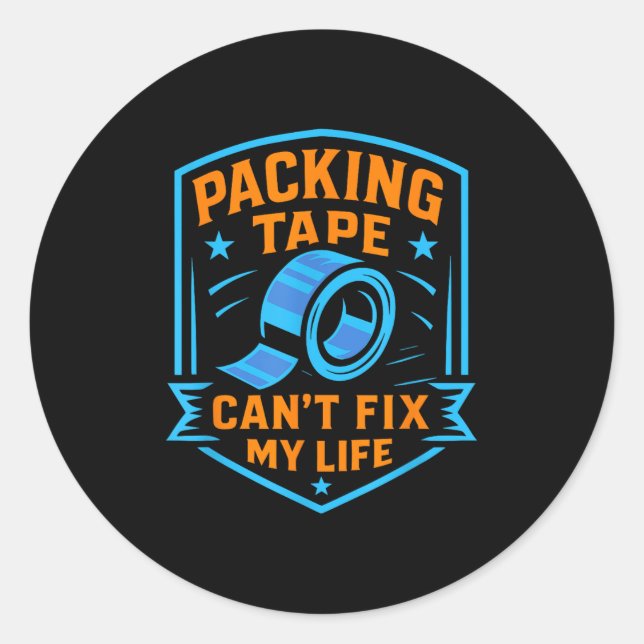Sticker Rond Packing Tape Can't Fix My Life Meme  (Devant)