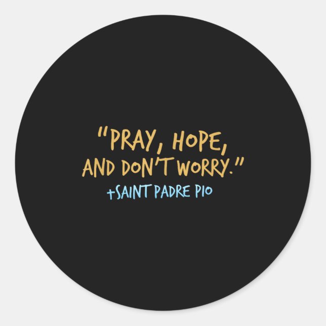 Sticker Rond Padre O Catholic Shirt With Pray Hope And Don't Wo (Devant)