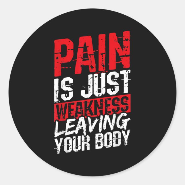 Sticker Rond Pain Is Just Weakness Leaving Your Body Motivation (Devant)