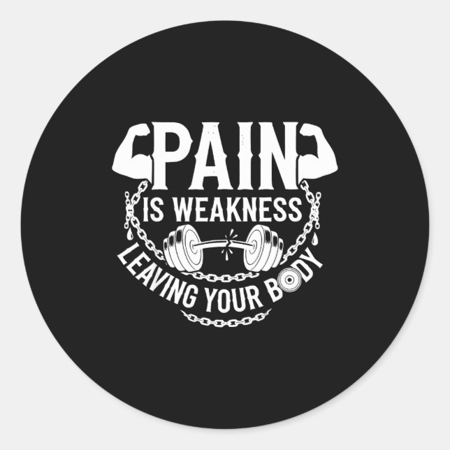 Sticker Rond Pain Is Weakness Leaving Your Body Gym Workout Men (Devant)