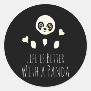 Sticker Rond Panda Lover La Vie Est Meilleure Avec Un Panda