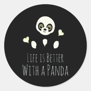 Sticker Rond Panda Lover La Vie Est Mieux Avec Un Panda