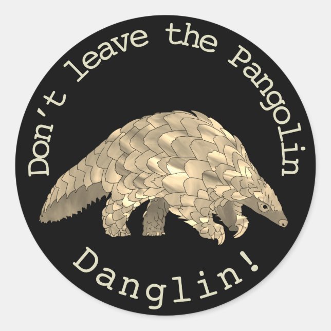Sticker Rond Pangolin Danglin Activisme pour les droits des ani (Devant)