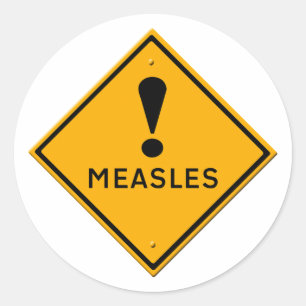 Sticker Rond Panneau d'avertissement pour la rougeole également