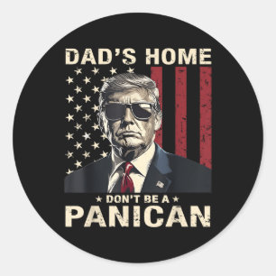 Sticker Rond Papa À La Maison Ne Soit Pas Un Trump Amusant Pani