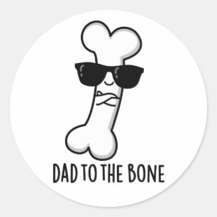 Sticker Rond Papa À L'Os Drôle Anatomie Pun