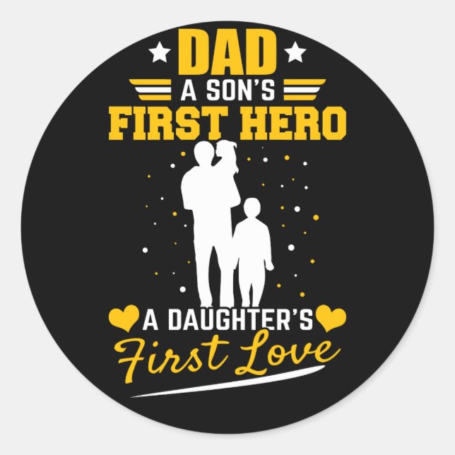 Sticker Rond Papa a Sons First Hero a Daughters First Love (Devant)