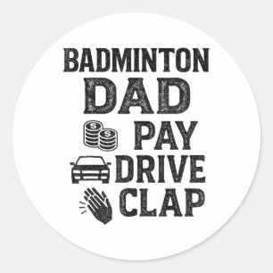 Sticker Rond Papa Badminton Paie Conduire Applaudir Drôle Papa