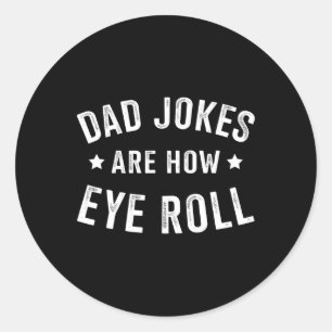 Sticker Rond Papa Blague Comment Les Yeux Roulent Pour La Fête 