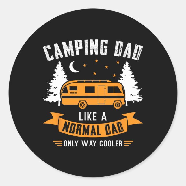 Sticker Rond Papa campeur comme un papa normal mais en bien plu (Devant)
