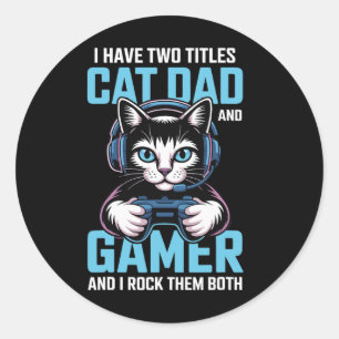Sticker Rond Papa Chat Gamer Drôle Papa Gaming J'ai Deux Titres