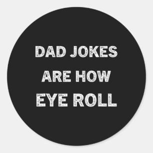 Sticker Rond Papa Chemise Papa Blagues Sont Comment Les Yeux Ro