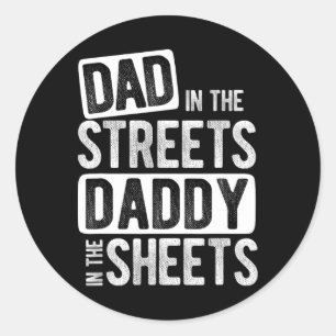 Sticker Rond Papa dans les rues, papa dans les draps, meilleur