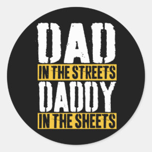 Sticker Rond Papa dans les rues, papa dans les draps Père&#; s