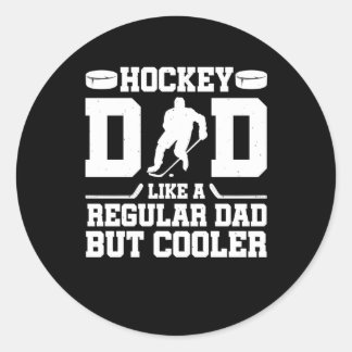 Sticker Rond Papa De Hockey Comme Un Père Régulier Mais Glacièr