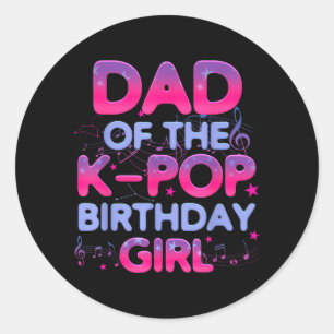 Sticker Rond Papa de la fille K Pop d'anniversaire Amateurs de