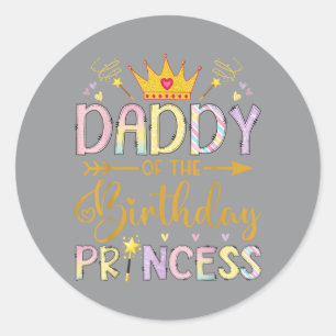 Sticker Rond Papa de la princesse d'anniversaire Drôle de fille
