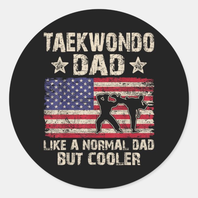 Sticker Rond Papa de Taekwondo Comme un papa normal mais plus c (Devant)