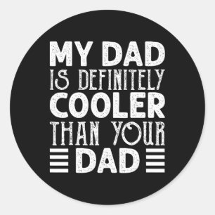 Sticker Rond Papa est définitivement plus cool que ton papa Enf