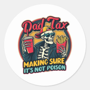 Sticker Rond Papa Impôt S'assurer que ce n'est pas du poison Dr