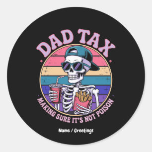 Sticker Rond Papa Impôt S'assurer que ce n'est pas du poison Dr