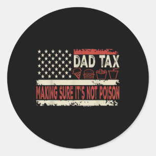 Sticker Rond Papa Impôt S'Assurer Que Ce N'Est Pas Poison Drôle