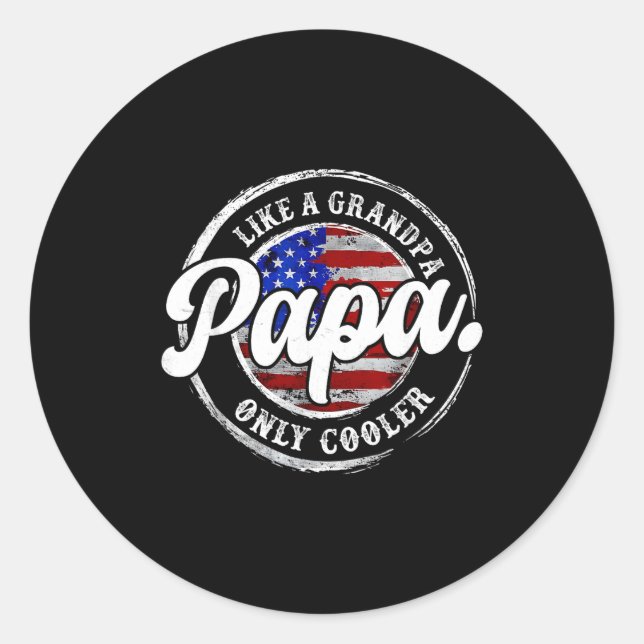Sticker Rond Papa Like A Grandpa Only Cooler For Grandpa From G (Devant)