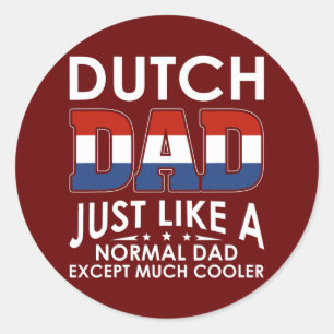 Sticker Rond Papa Néerlandais Comme Papa Normal Sauf Beaucoup