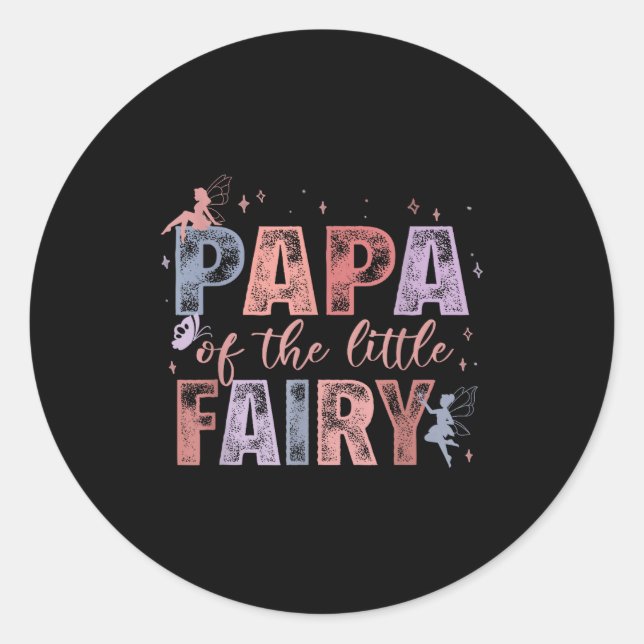 Sticker Rond Papa Of The Little Fairy 1st Birthday Girl Fairyta (Devant)